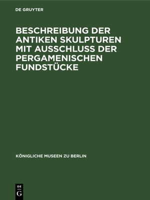 cover image of Beschreibung der Antiken Skulpturen mit Ausschluss der pergamenischen Fundstücke